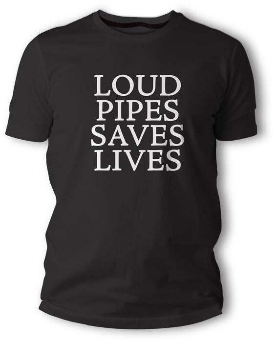 Customride Loud Pipes Saves Lives T-paita