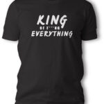 Customride King of F***ng Everything T-paita