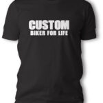 Customride Custom Biker For Life T-paita